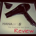 Hana Air – Hair Dryer Review!