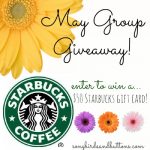 May Group Giveaway – Starbucks Gift Card!!