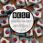 Best dishwasher detergent & storage!