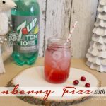 Easy & Festive Cranberry Fizz with 7UP TEN