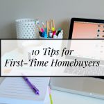 10 Tips for First-Time Homebuyers