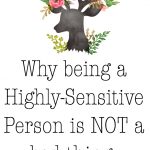 Being a highly-sensitive person (and why that’s okay)