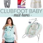 Clubfoot Baby Must-Haves