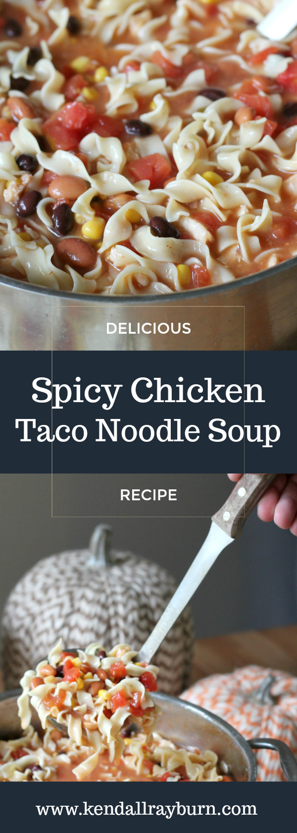 Spicy Chicken Taco Noodle Soup