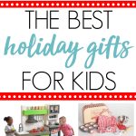 Best Holiday Gifts for Kids