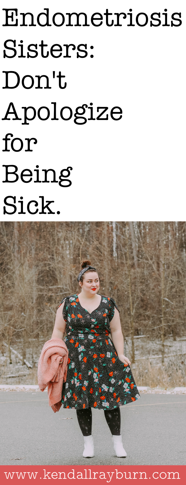 Endometriosis Sisters: Don't Apologize for Being Sick
