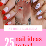 25 At Home Nail Ideas